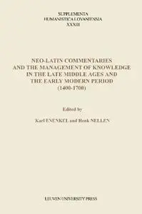 Neo-Latin Commentaries and the Management of Knowledge in the Late Middle Ages and the Early Modern Period