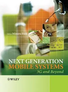 Next Generation Mobile Systems: 3G & Beyond [Repost]