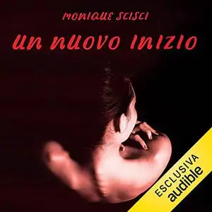 «Un nuovo inizio» by Monique Scisci