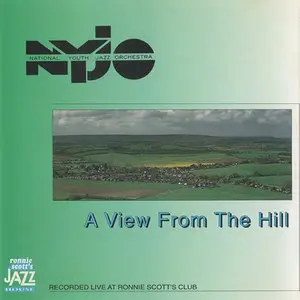National Youth Jazz Orchestra (NYJO) - A View From The Hill (1996)