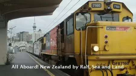 BBC - All Aboard! New Zealand by Rail, Sea and Land (2020)
