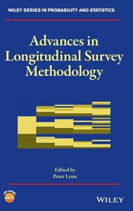 Advances in Longitudinal Survey Methodology (Wiley Series in Probability and Statistics)