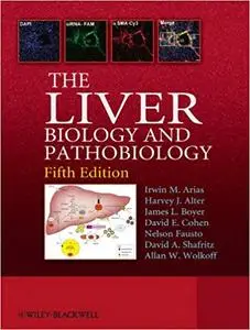 The Liver: Biology and Pathobiology Ed 5