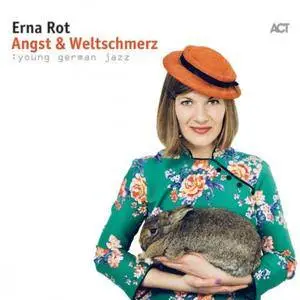 Erna Rot - Angst & Weltschmerz (2018)