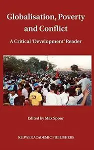 Globalisation, Poverty and Conflict: A Critical 'Development' Reader