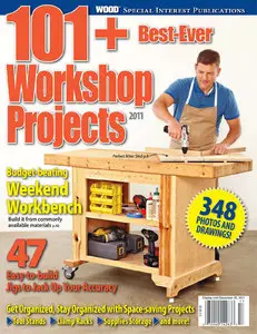 Wood Magazine Special Publications - 101 Best Ever Workshop Projects 2011