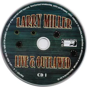 Larry Miller - Live & Outlawed (2013) [Double Live CD] Re-up