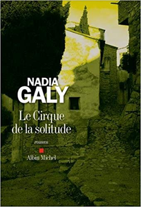 Le Cirque de la solitude - Nadia Galy