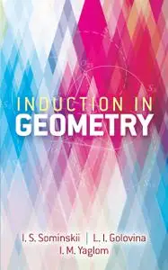 Induction in Geometry (Dover Books on Mathematics)