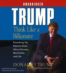 «Trump:Think Like a Billionaire» by Donald J. Trump