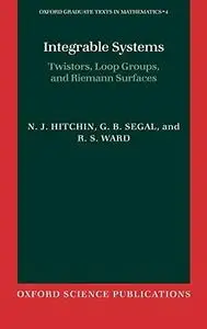 Integrable Systems. Twistors, Loop groups and Riemann Surfaces