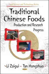 Traditional Chinese Foods: Production and Research Progress (repost)