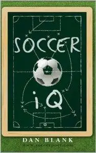 Soccer IQ: Things That Smart Players Do, Vol. 1 (repost)