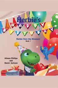 «Herbie's Happy Birthday» by Athena Z. Phillips