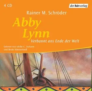 Rainer M. Schröder - Abby Lynn 1 - Verbannt ans Ende der Welt