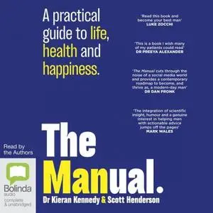 The Manual: A Practical Guide to Life, Health and Happiness [Audiobook]