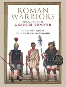 «Roman Warriors» by Graham Sumner, Simon Elliott