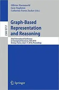 Graph-Based Representation and Reasoning: 22nd International Conference