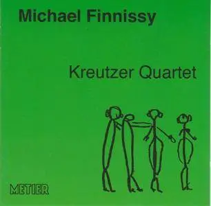 Kreutzer Quartet - Michael Finnissy: Works for String Quartet (1998)