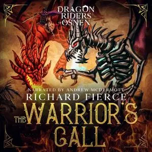 «The Warrior's Call» by Richard Fierce