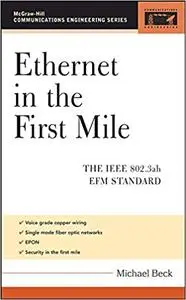 Ethernet in the First Mile: The IEEE 802.3ah EFM Standard