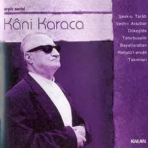 Kalan Music Archive Series: Kâni Karaca