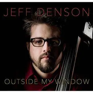 Jeff Denson - Outside My Window (2018)