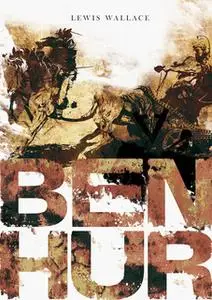 «Ben Hur» by Lewis Wallace