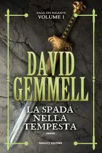 David Gemmell - La saga dei Rigante Vol. 1. La spada nella tempesta