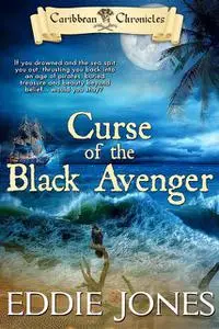 «Curse of the Black Avenger» by Eddie Jones
