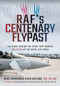 «RAF's Centenary Flypast» by Kevin Lee Gatland