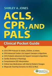 ACLS, CPR, and PALS: Clinical Pocket Guide (repost)