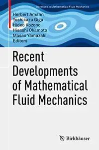 Recent Developments of Mathematical Fluid Mechanics [repost]