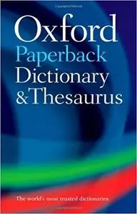 Oxford Paperback Dictionary and Thesaurus Ed 2