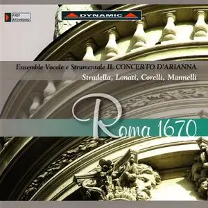 Il Concerto d'Arianna - Roma 1670: Stradella, Lonati, Corelli, Mannelli (2009)