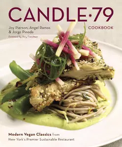 Candle 79 Cookbook: Modern Vegan Classics from New York's Premier Sustainable Restaurant (Repost)