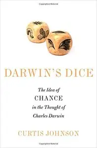 Darwin's Dice: The Idea of Chance in the Thought of Charles Darwin (repost)