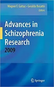 Advances in Schizophrenia Research 2009