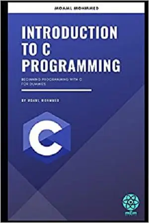Introduction to C Programming: Beginning Programming with C For Dummies ...