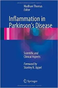 Inflammation in Parkinson's Disease: Scientific and Clinical Aspects