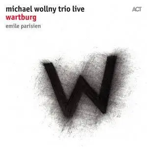 Michael Wollny feat. Eric Schaefer & Christian Weber - Wartburg (Live) (2018) [Official Digital Download 24/96]