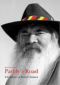 Paddy's Road: Life Stories of Patrick Dodson
