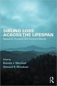 Sibling Loss Across the Lifespan