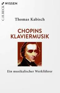 Thomas Kabisch - Chopins Klaviermusik