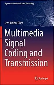 Multimedia Signal Coding and Transmission