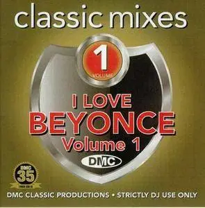 VA - DMC Classic Mixes - I Love Beyonce Volume 1 (2018)