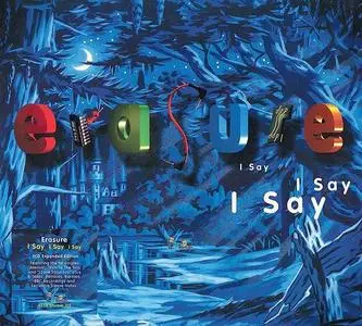 Erasure - I Say I Say I Say (1994) [2CD Expanded Edition 2021]