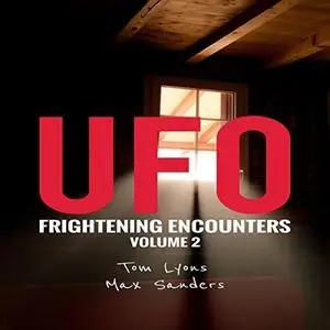 UFO Frightening Encounters, Volume 2