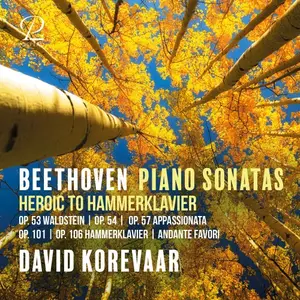 David Korevaar - Beethoven: Piano Sonatas - Heroic to Hammerklavier: Op. 53 "Waldstein", Op. 54, Op. 57 "Appassionata" (2025)