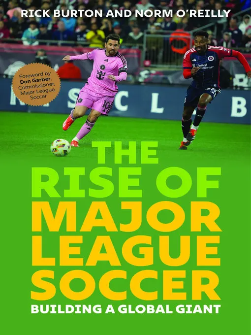 The Rise of Major League Soccer: Building a Global Giant